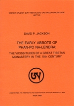 Early Abbots of 'Phan po na lendra: The Vicissitudes of a Great Tibetan Monastery in the 15th Century <br>  By: David Jackson