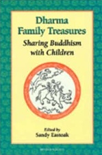 Dharma Family Treasures : Sharing Buddhism With Children