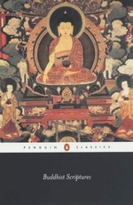 Buddhist Scriptures, A Rich New Selection of Writings that Reveal the Core Teachings of the Buddhist Tradition  <br>  By: Donald Lopez