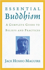 Essential Buddhism: A Complete Guide to Beliefs and Practices