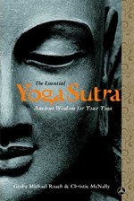 Essential Yoga Sutra, A New Translation and Commentary of Patanjali's Ancient Classic <br> By: Geshe Michael Roach and Christie McNally