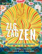 Zig Zag Zen: Buddhism and Psychedelics, Allan Hunt Badiner and Alex Grey