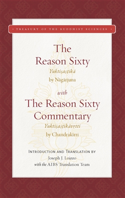 Nagarjuna's Reason Sixty (Yuktisastika)