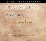 No Death, No Fear, Comforting Wisdom for Life, CDs <br>By: Thich Nhat Hanh