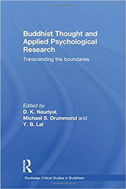 Buddhist Thought and Applied Psychological Research (Paperback) <br> By: D.K. Nauriyal, Michael S. Drummond, Y.B. Lal, editors