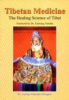Tibetan Medicine: The Healing Science of Tibet <br>  By: Tsering Thakchoe Drungtso