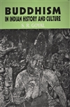 Buddhism in Indian history and culture, S.R Goyal