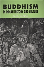 Buddhism in Indian history and culture, S.R Goyal
