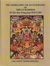 The Assimilation and Acculturation of Tibetan Buddhism (in bKa rDor sGang gSum since 1959), Lhundup Tsomo Bhutia