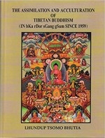 The Assimilation and Acculturation of Tibetan Buddhism (in bKa rDor sGang gSum since 1959), Lhundup Tsomo Bhutia