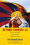 Beyond Shangri-La: America and Tibet's Move into the Twenty-First Century, John Kenneth Knaus