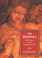 Buddha: Story of an Awakened Life<br>By: David Kherdian