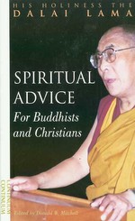 Spiritual Advice for Buddhists and Christians <br> By: Dalai Lama