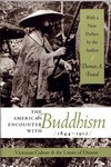 American Encounter with Buddhism, 1844-1912 : Victorian Culture and the Limits of Dissent <br>By: Thomas A. Tweed