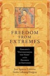 Freedom from Extremes: Gorampa's "Distinguishing the Views" and the Polemics of Emptiness , Jose Ignacio Carzon
