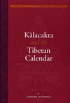 Kalacakratantra and the Tibetan Calendar <br> By: Edward Henning