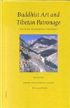 Proceedings of the Ninth Seminar of the Iats, 2000. Volume 7: Buddhist Art and Tibetan Patronage Ninth to Fourteenth Centuries,Deborah E. Klimburg-Salter