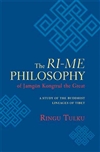 Ri-me Philosophy of Jamgon Kongtrul the Great