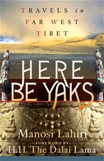 Here Be Yaks: Travels in Far West Tibet