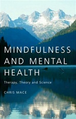Mindfulness and Mental Health <br>  By: Chris Mace