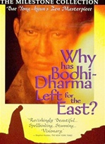 Why Has Bodhi-Dharma Left for the East?  (DVD)