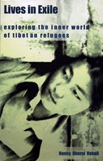 Lives in Exile: Exploring the Inner World of Tibetan Refugees, Honey Oberoi Vahal