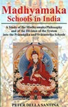 Madhyamaka Schools in India: A Study of the Madhyamaka Philosophy and of the Division of the System into the Prasangika and Svatantrika Schools <br>  By: Peter Della Santina