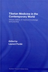 Tibetan Medicine in the Contemporary World Global Politics of Medical Knowledge and Practice