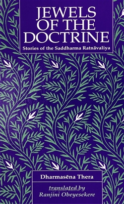 Jewels of the Doctrine: Stories of the Saddharma Ratnavaliya, Dharmasena Thera