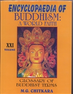 Encyclopedia of Buddhism : A World Faith (Glossary of Buddhist Terms) Vol. XXI