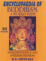 Encyclopaedia of Buddhism A World Faith, Volume XIX, Interdependence and Interrelatedness