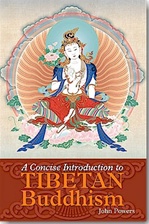 Concise Introduction to Tibetan Buddhism, John Powers, Snow Lion Publications