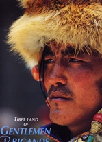 Tibet Land of Gentlemen Brigands, Tiziana Baldizzone and Gianni Baldizzone
