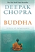 Buddha - A Story of Enlightenment  By: Deepak Chopra
