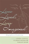 Lives Lived, Lives Imagined: Biographies of Awakening, Linda Covill (Editor), Ulrike Roesler (Editor), Sarah Shaw (Editor)