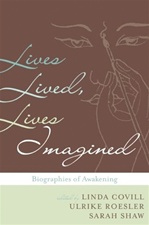 Lives Lived, Lives Imagined: Biographies of Awakening