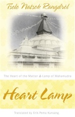 Heart Lamp: Lamp of Mahamudra and Heart of the Matter, Tsele Natsok Rangdrol