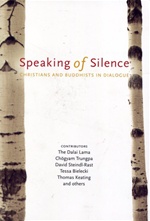 Speaking of Silence: Christians and Buddhists in Dialogue, Susan Szpakowski (Editor)