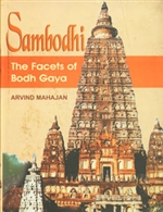 Sambodhi (The Facets of Bodh Gaya) <br> By: Arvind Mahajan