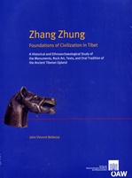 Zhang Zhung: Foundations of Civilization in Tibet