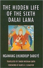 Hidden Life of the Sixth Dalai Lama