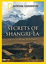 Secrets of Shangri-La: Quest for Sacred Caves