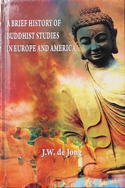 A Brief History of Buddhist Studies in Europe and America, J.W. de Jong