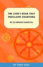 Lion's Roar That Proclaims Zhantong by Ju Mipham Namgyal