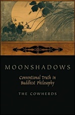 Moonshadows: Conventional Truth in Buddhist Philosophy