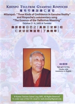 Milarepa's Three Kinds of Confidence in Genuine Reality and Rinpoche's Commentary Song The Essence of Definitive Meaning (Audio CD)   <br> By: Khenpo Tsultrim Gyamtso Rinpoche