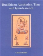 Buddhism: Aesthetics, Time and Quintessence