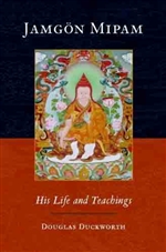 Jamgon Mipam : His Life and Teachings