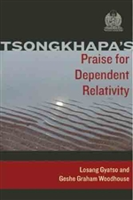 Tsongkhapa's Praise for Dependent Relativity