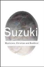 Mysticism: Christian and Buddhist